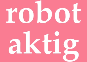 Synonym robotaktig