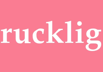 Synonym rucklig
