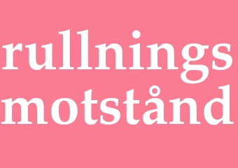 Synonym rullningsmotstånd