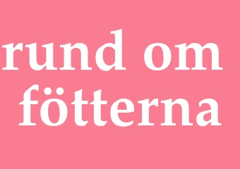 Synonym rund om fötterna