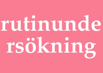 Synonym rutinundersökning
