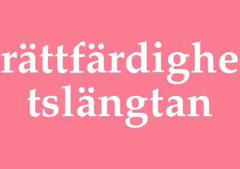 Synonym rättfärdighetslängtan