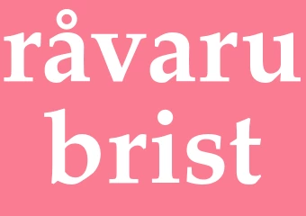 Synonym råvarubrist