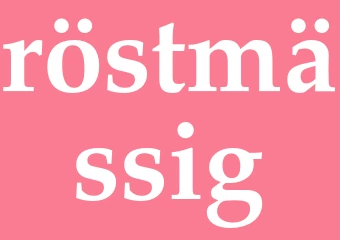 Synonym röstmässig