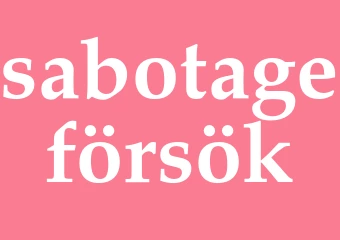 Synonym sabotageförsök