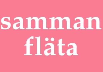 Synonym sammanfläta