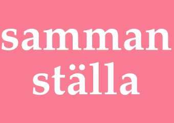 Synonym sammanställa