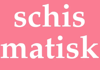 Synonym schismatisk