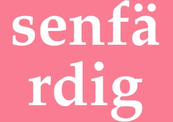 Synonym senfärdig