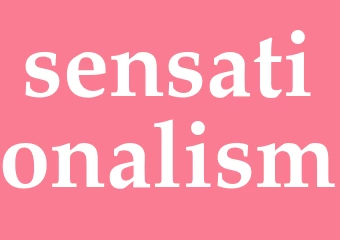Synonym sensationalism
