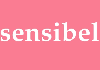 Synonym sensibel