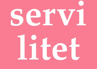 Synonym servilitet