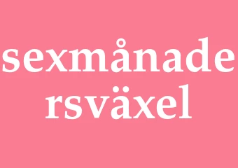 Synonym sexmånadersväxel