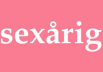 Synonym sexårig