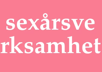 Synonym sexårsverksamhet