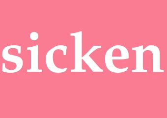 Synonym sicken