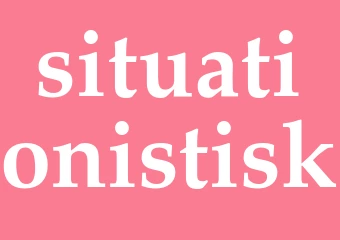 Synonym situationistisk