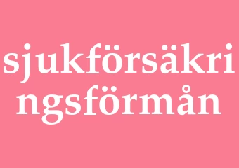 Synonym sjukförsäkringsförmån