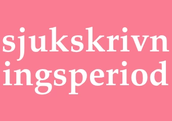 Synonym sjukskrivningsperiod