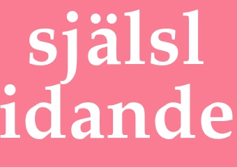 Synonym själslidande