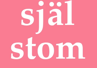 Synonym själstom