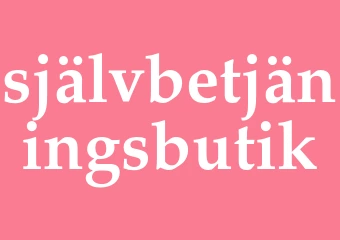 Synonym självbetjäningsbutik