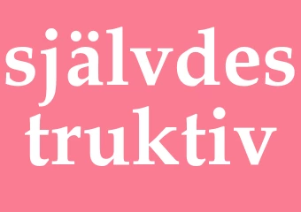 Synonym självdestruktiv