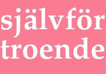 Synonym självförtroende
