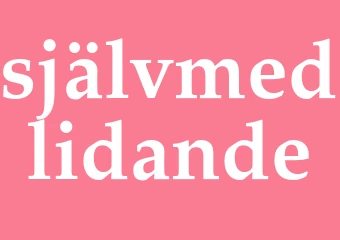 Synonym självmedlidande