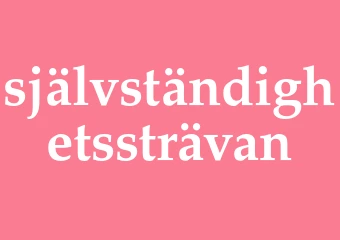 Synonym självständighetssträvan