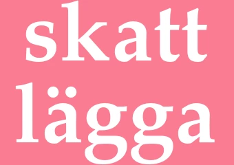 Synonym skattlägga