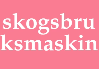 Synonym skogsbruksmaskin