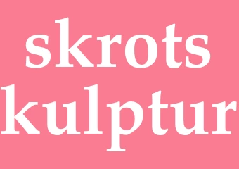 Synonym skrotskulptur