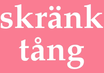Synonym skränktång