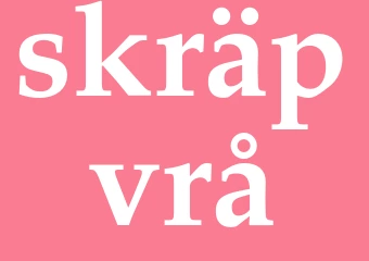 Synonym skräpvrå