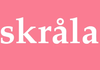Synonym skråla
