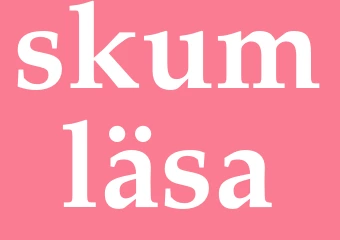 Synonym skumläsa