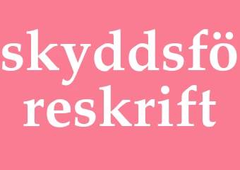 Synonym skyddsföreskrift