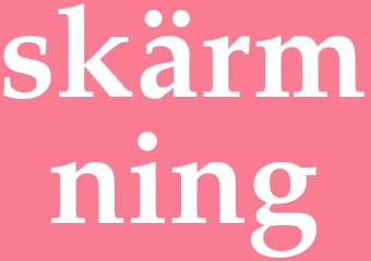Synonym skärmning
