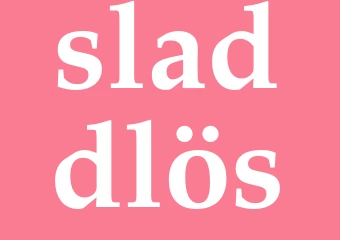 Synonym sladdlös