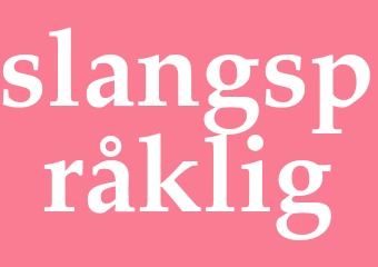 Synonym slangspråklig