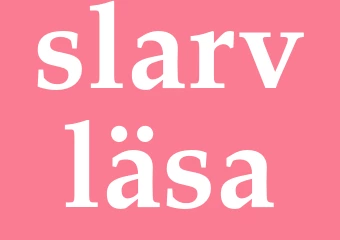 Synonym slarvläsa