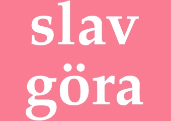Synonym slavgöra