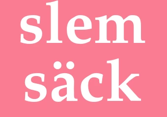 Synonym slemsäck