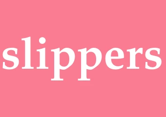 Synonym slippers
