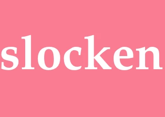 Synonym slocken