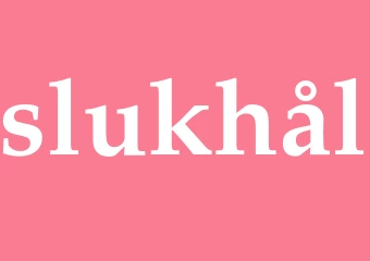 Synonym slukhål