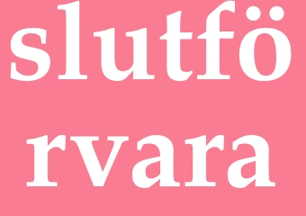 Synonym slutförvara