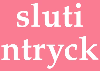 Synonym slutintryck