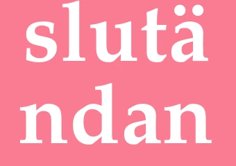 Synonym slutändan